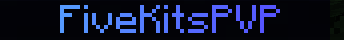 FiveKitsPVP banner