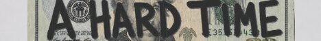 A Hard Time banner