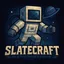 Slatecraft